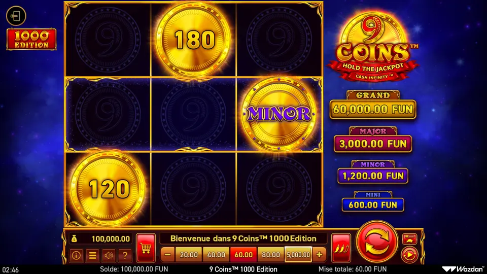 Grille de 3x3 de 9 Coins 1000 Edition avec des pièces dorées marquées 180 et 120 et une pièce MINOR ; en haut à gauche le badge 1000 EDITION, à droite les jackpots GRAND 60,000.00 FUN, MAJOR 3,000.00 FUN, MINOR 1,200.00 FUN et MINI 600.00 FUN, en bas la mise totale de 60.00 FUN