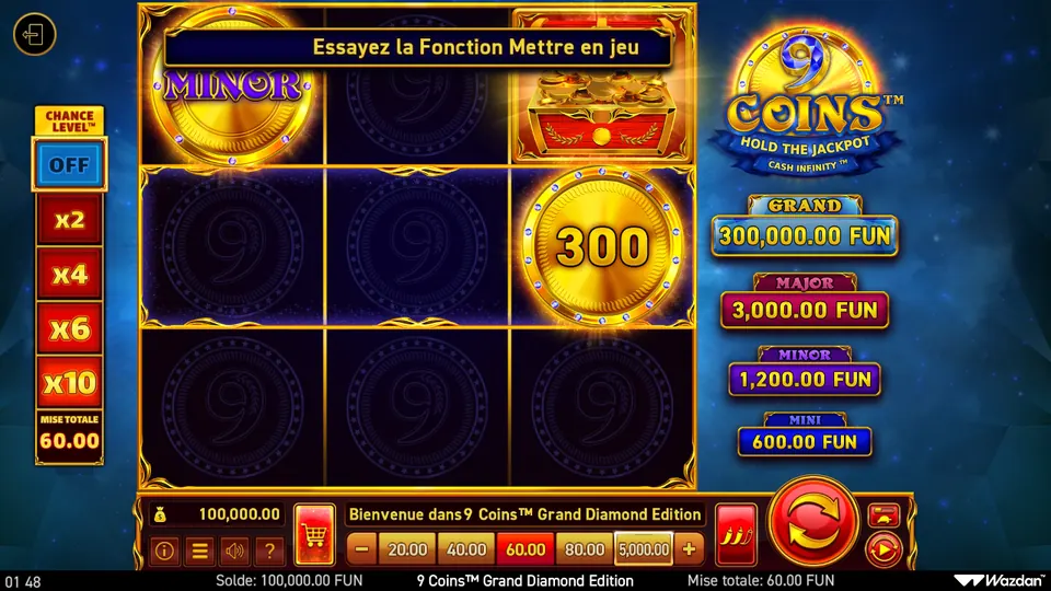 Grille de 3x3 de 9 Coins Grand Diamond Edition avec une pièce MINOR, un coffre rempli de pièces et une pièce dorée marquée 300 ; à gauche le panneau CHANCE LEVEL (OFF, x2, x4, x6, x10) et la mise totale 60.00, à droite les jackpots GRAND 300,000.00 FUN, MAJOR 3,000.00 FUN, MINOR 1,200.00 FUN et MINI 600.00 FUN