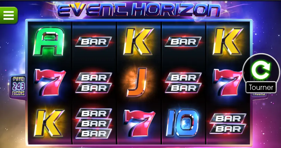 La grille de 5 rouleaux et 3 rangées d’Event Horizon : lettres A, K, J et 10 lumineuses, 7 rouges et symboles BAR simples, doubles et triples, à côté d’un panneau PAYE 243 FAÇONS