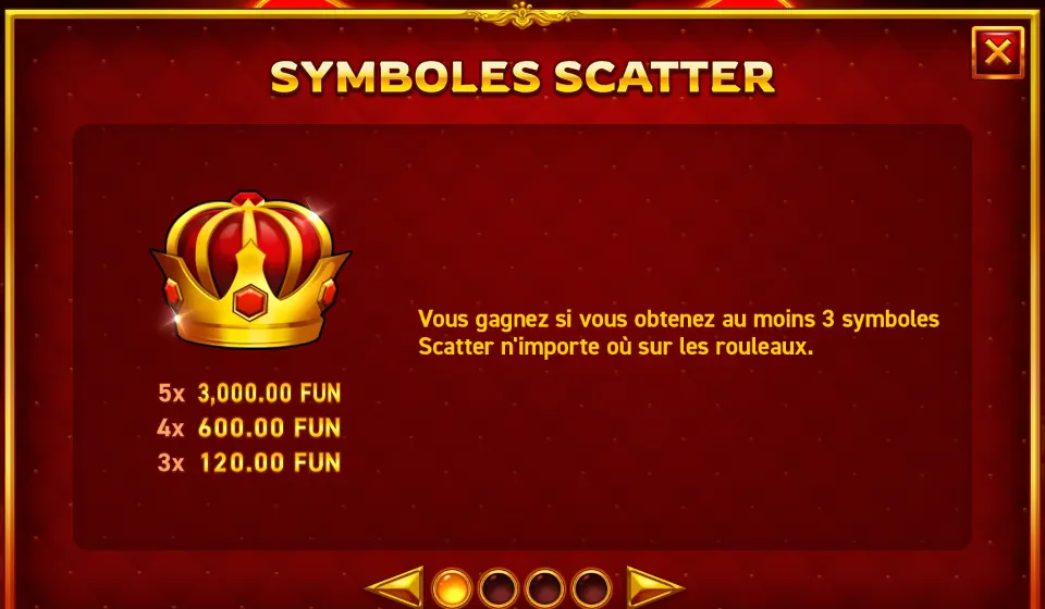 Page SYMBOLES SCATTER de l’aide de Hot Slot 777 Crown : une couronne dorée et ses gains, 120,00 FUN pour 3, 600,00 FUN pour 4 et 3 000,00 FUN pour 5