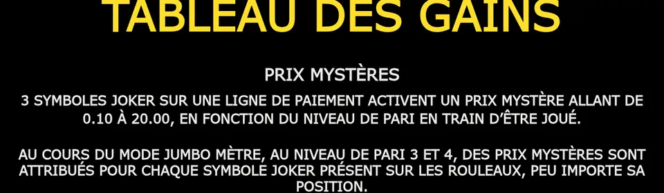 Page TABLEAU DES GAINS de l’aide : le texte PRIX MYSTÈRES sur les symboles JOKER