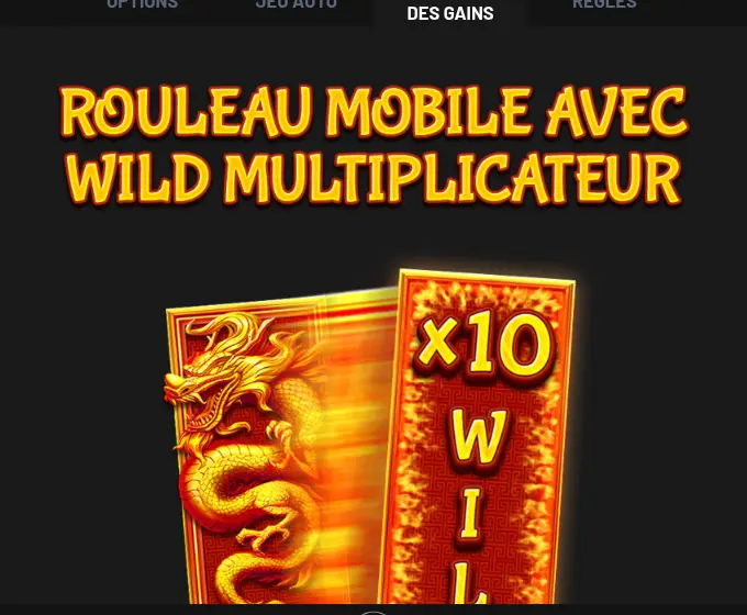 Page ROULEAU MOBILE AVEC WILD MULTIPLICATEUR de l’aide : un rouleau orné d’un dragon doré glisse vers un rouleau rouge marqué x10 et WILD