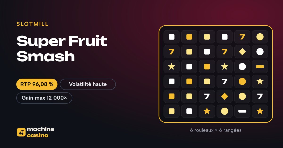 Visuel de Super Fruit Smash : 6 rouleaux × 6 rangées, RTP 96,08 %